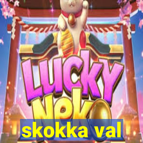 skokka val